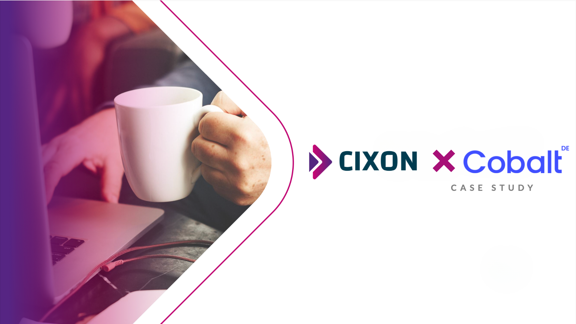 CIXON x Cobalt Case Study (Vorschau)