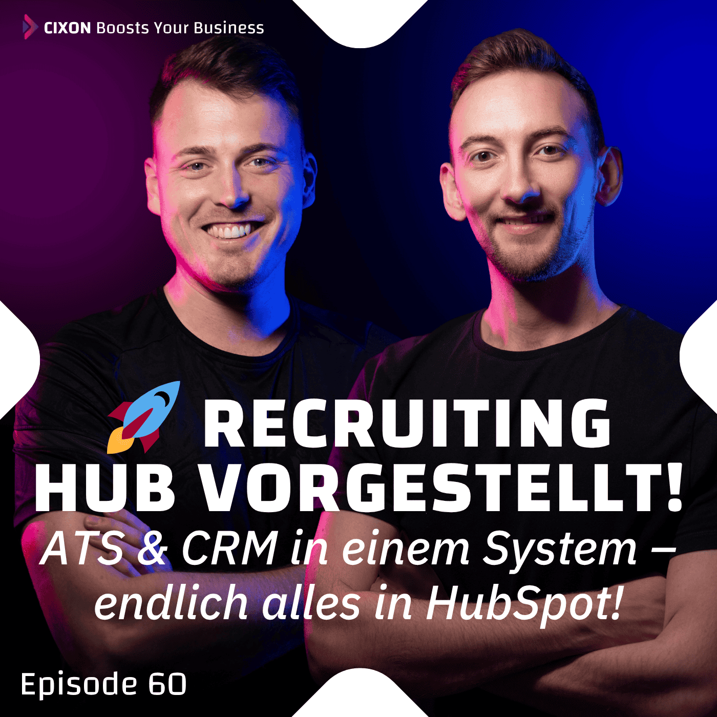 CIXON Recruiting Hub erklärt: Die moderne Staffing-Lösung auf HubSpot-Basis (ATS & CRM in einem) | Ep. #060