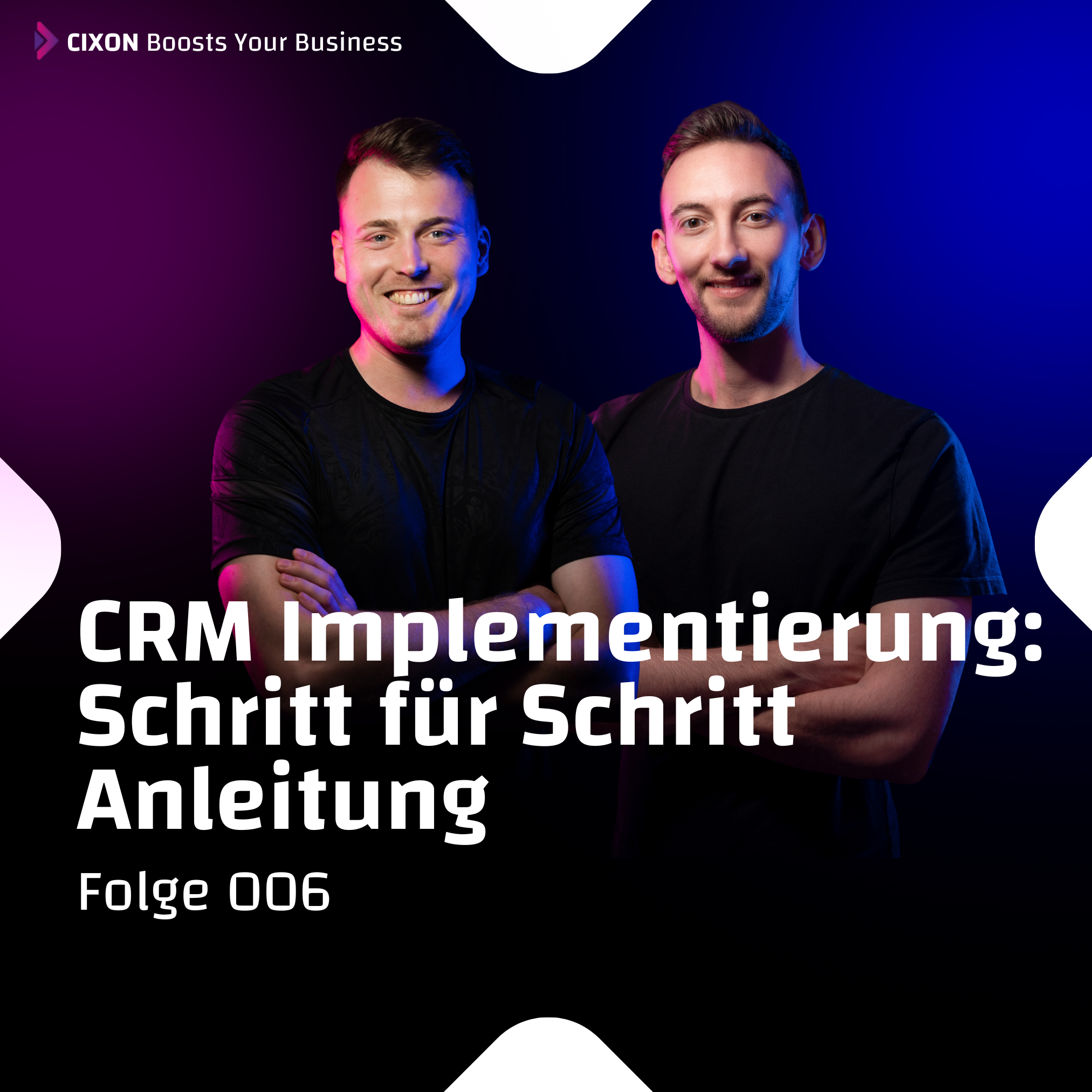 CRM-IMPLEMENTIERUNG: Schritt-für-Schritt-Anleitung | CRM Einführung erfolgreich meistern | Ep. #006